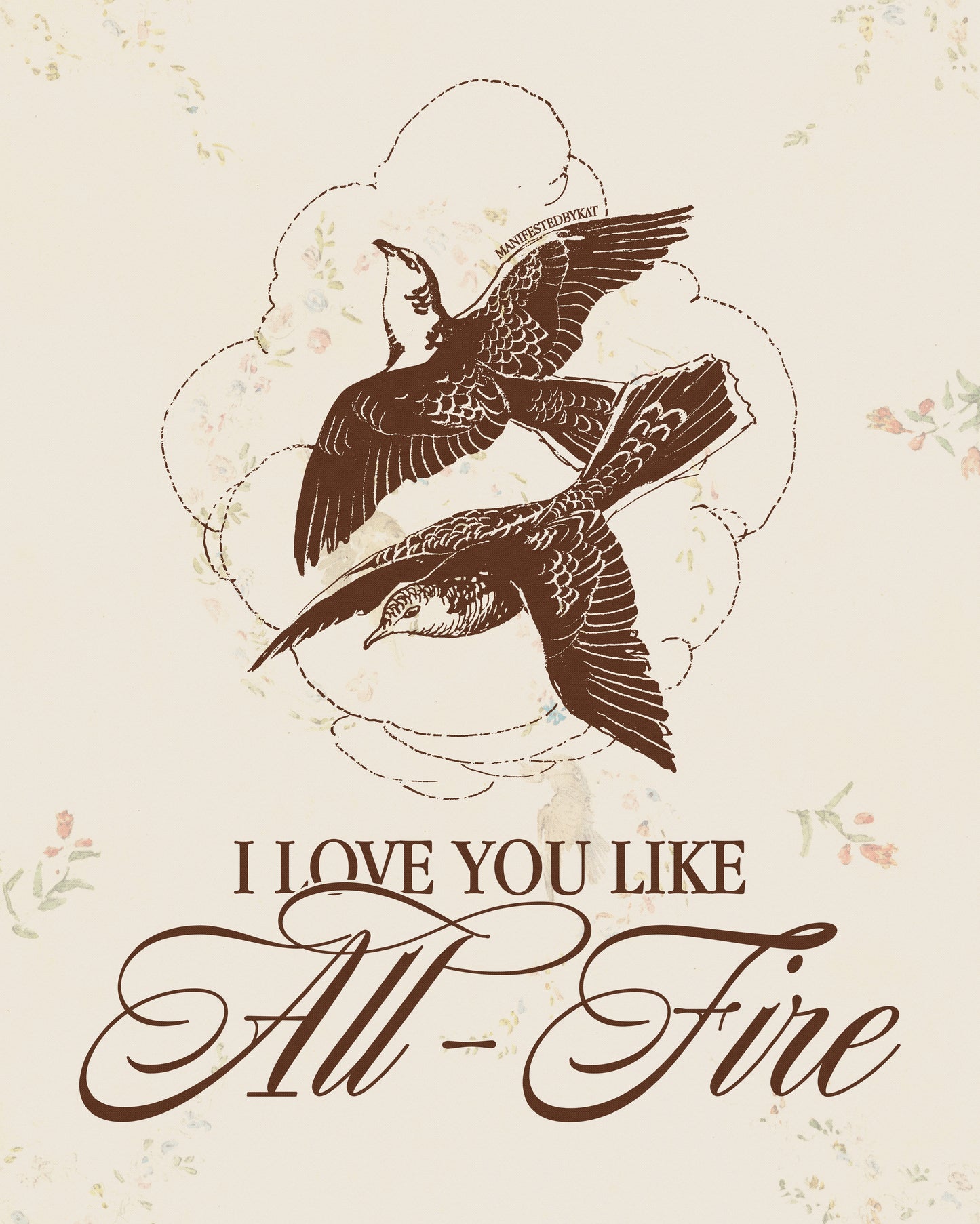 Sunrise On The Reaping Poster "I Love You Like All-Fire"