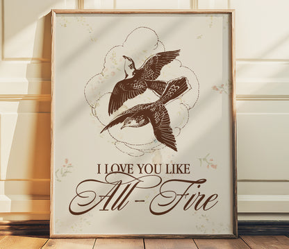Sunrise On The Reaping Poster "I Love You Like All-Fire"